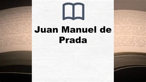 j m de prada|Juan Manuel de Prada: libros y biografía autor .